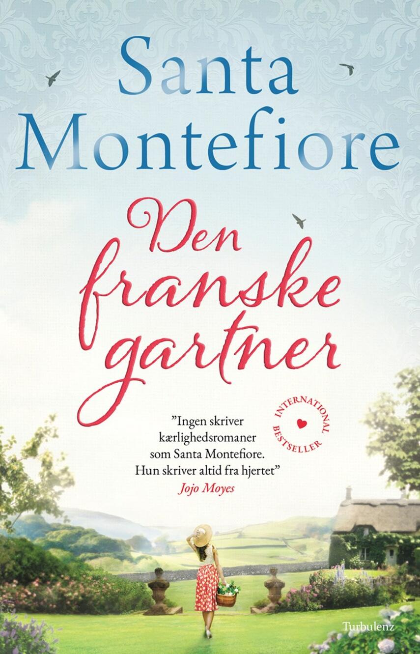 Santa Montefiore: Den franske gartner