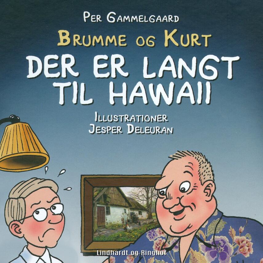 Per Gammelgaard: Der er langt til Hawaii