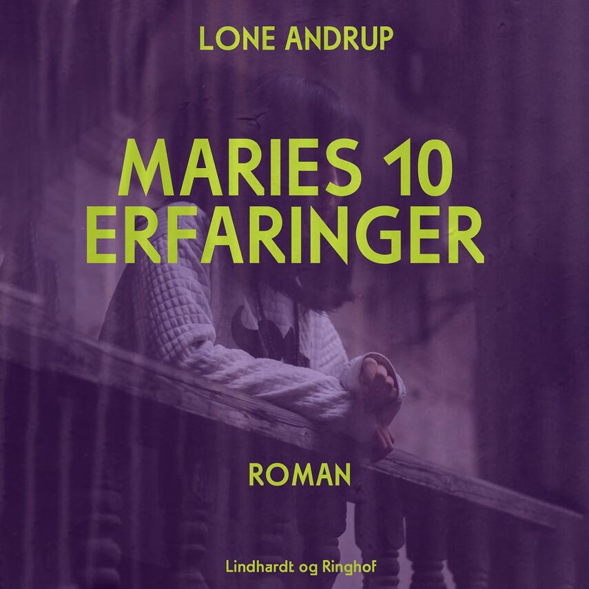 Lone Andrup: Maries 10 erfaringer