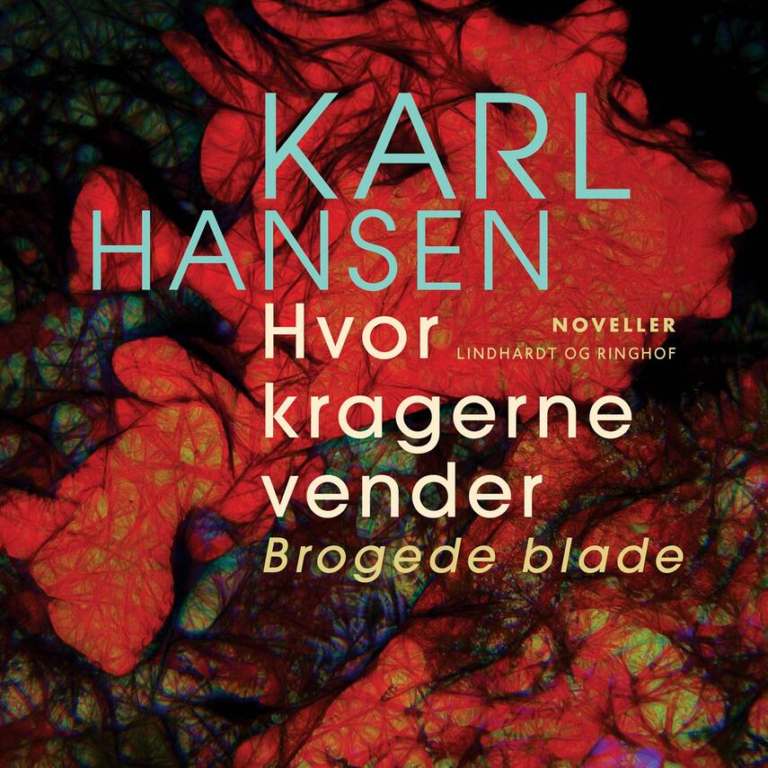 Karl Johan Hansen (f. 1909): Hvor kragerne vender : brogede blade