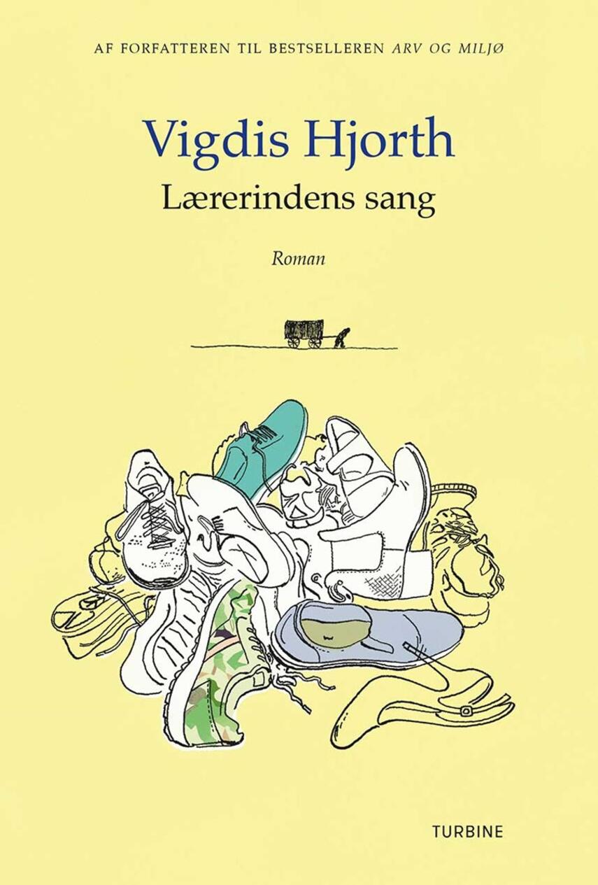 Vigdis Hjorth: Lærerindens sang : roman