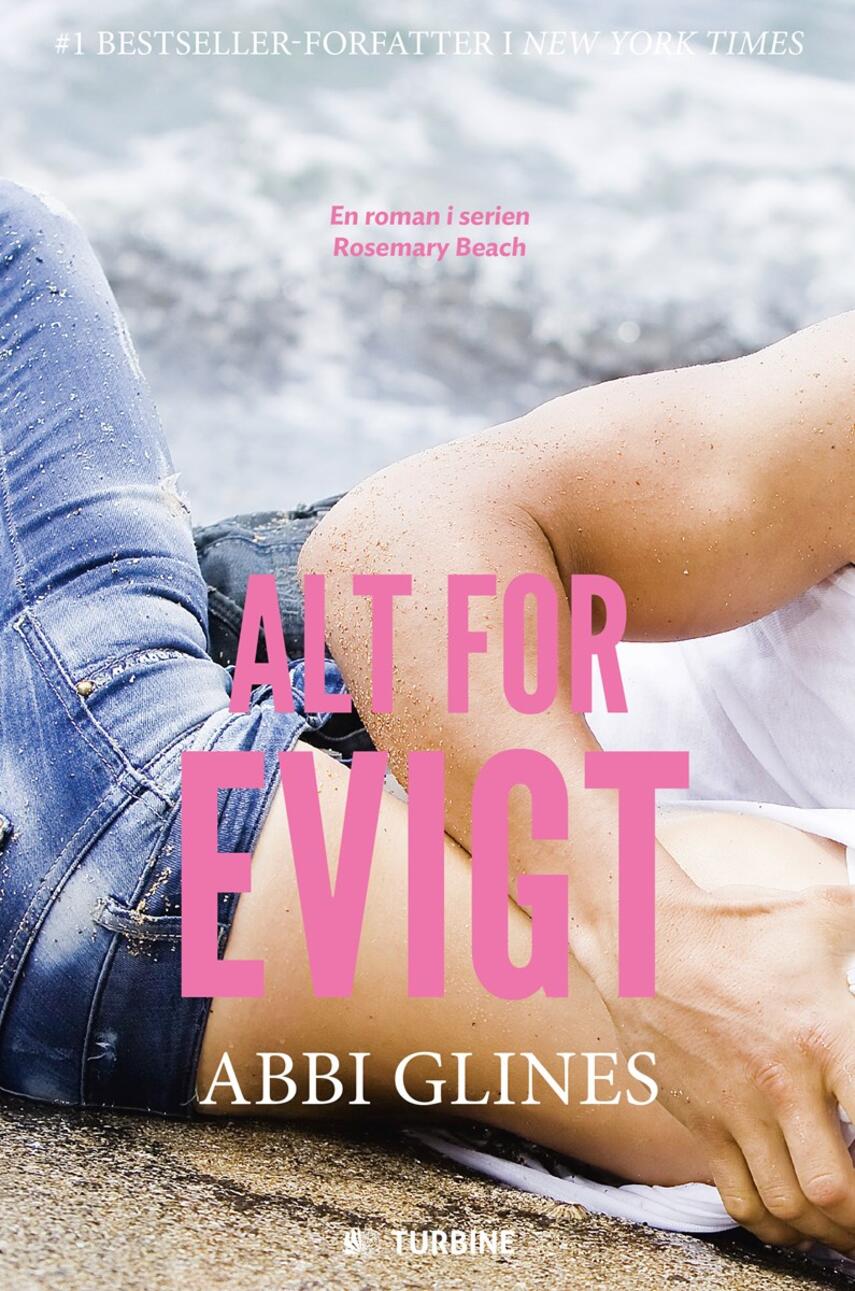 Abbi Glines (f. 1977): Alt for evigt