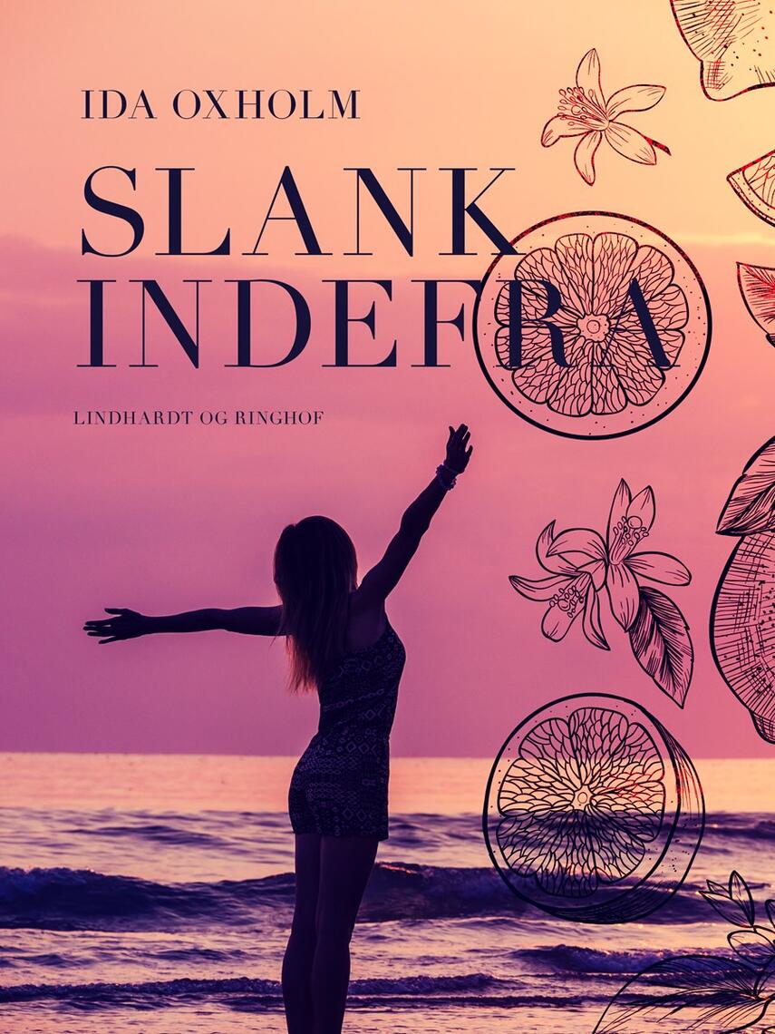 Ida Oxholm: Slank indefra