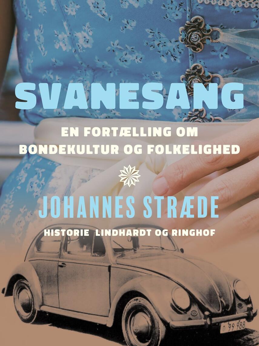 Johs. Stræde: Svanesang : en fortælling om bondekultur og folkelighed