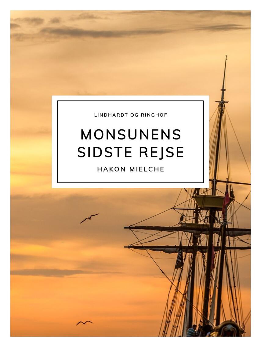 Hakon Mielche: Monsunens sidste Rejse