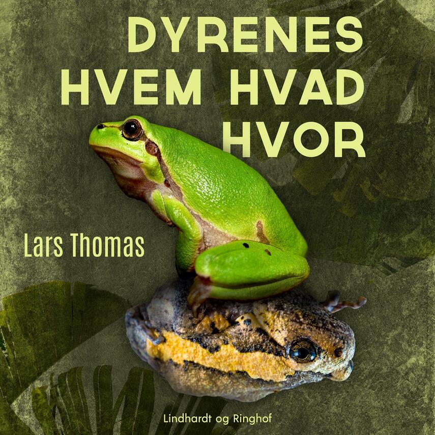 Lars Thomas: Dyrenes hvem hvad hvor