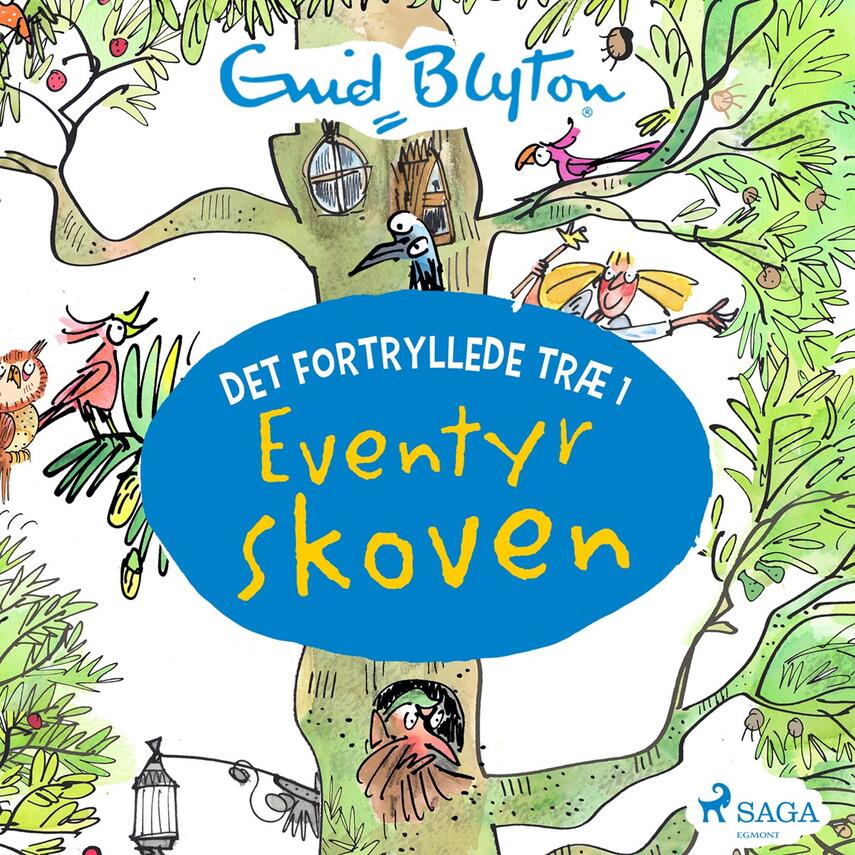 Enid Blyton: Det fortryllede træ. 1, Eventyrskoven