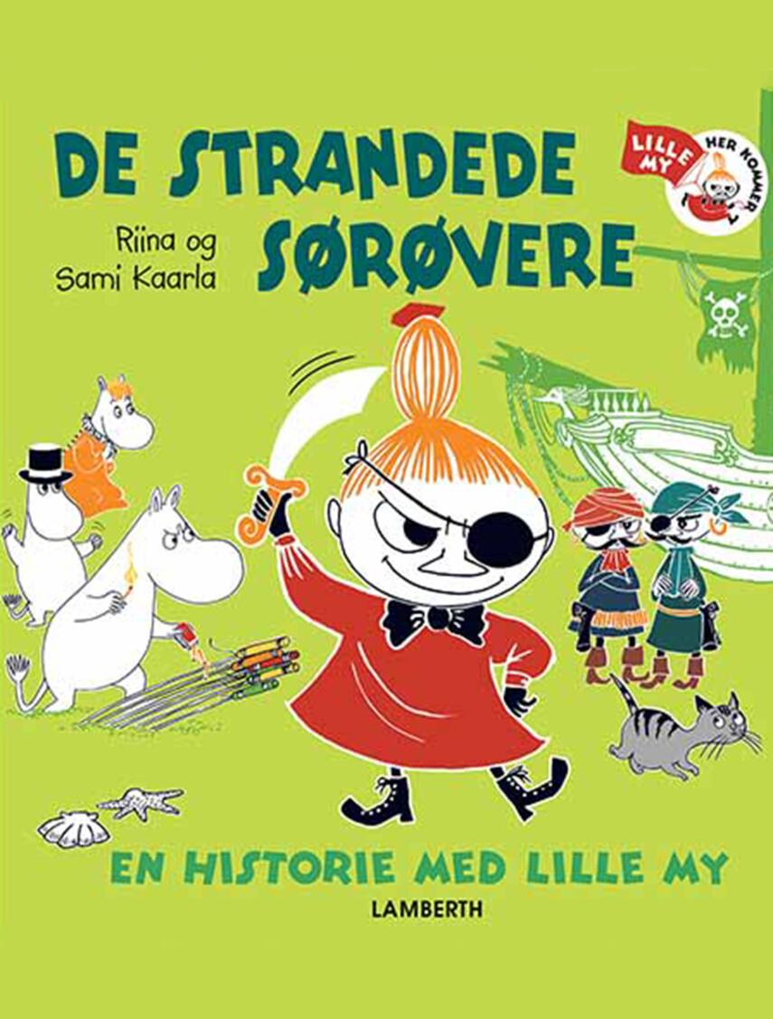 Riina Kaarla, Sami Kaarla: De strandede sørøvere : en historie med lille My