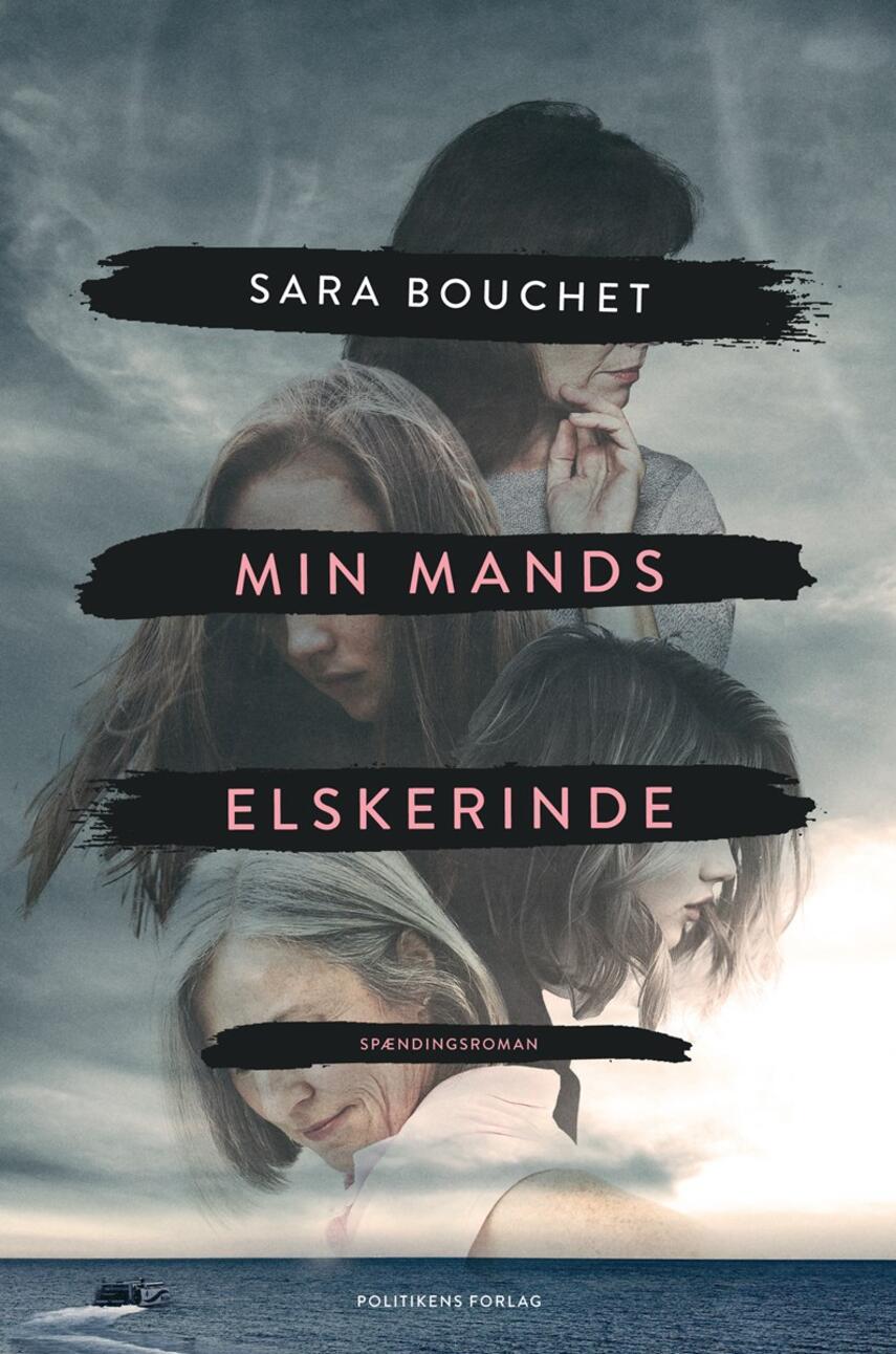 Sara Linderoth Bouchet (f. 1980): Min mands elskerinde : spændingsroman