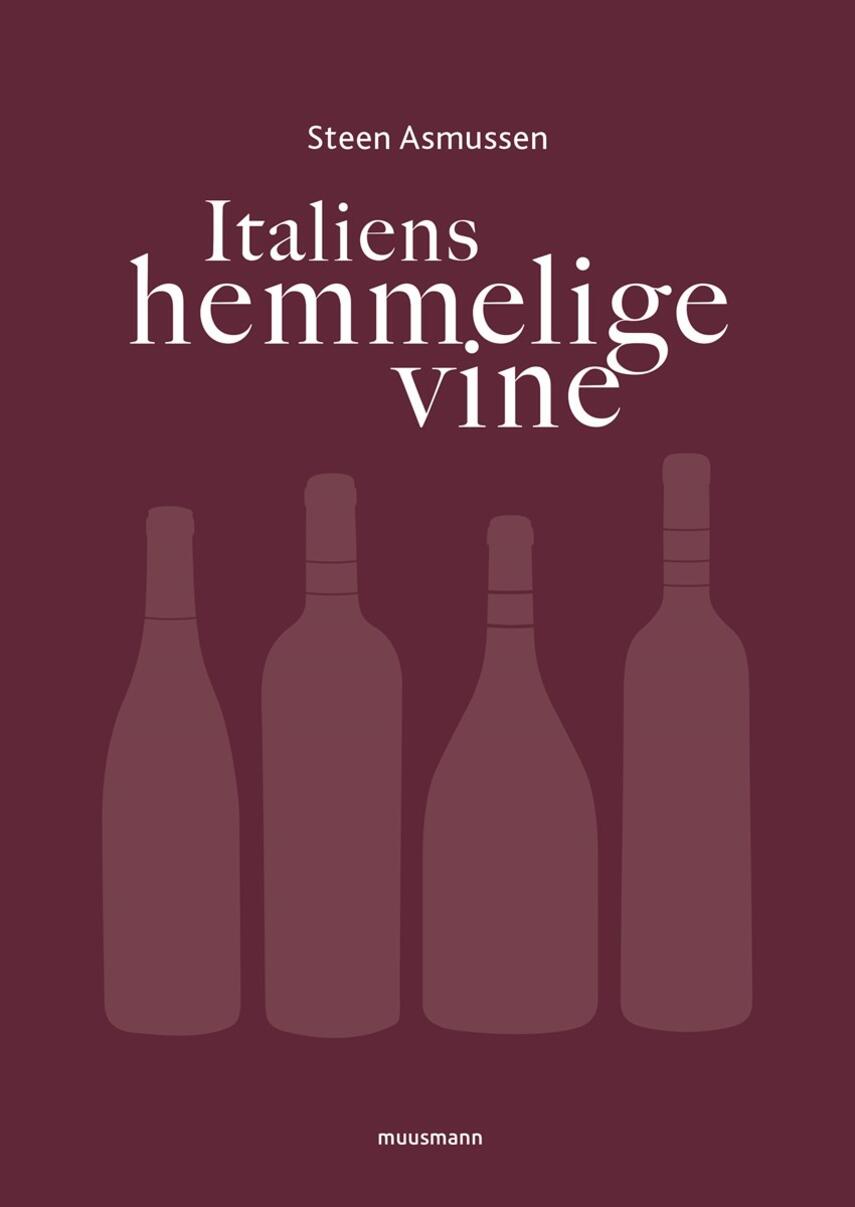 Steen Asmussen: Italiens hemmelige vine