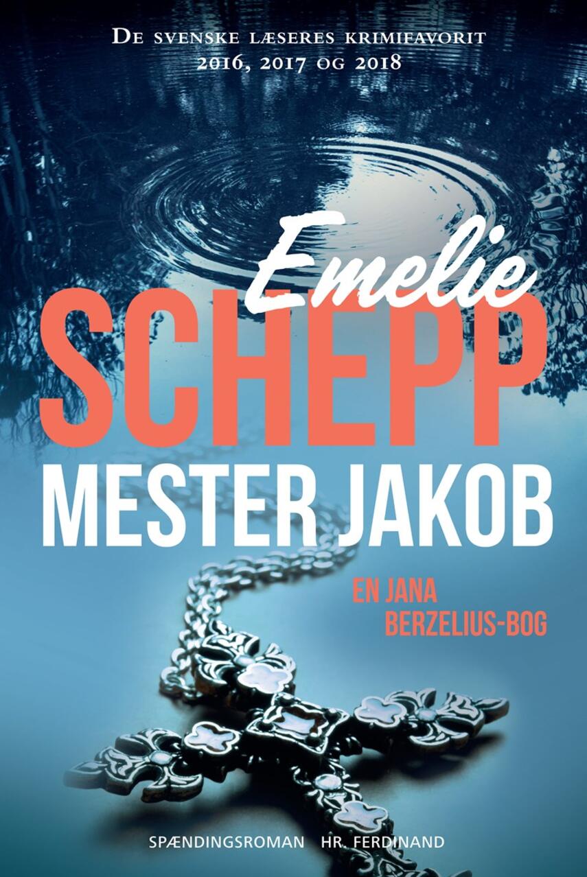 Emelie Schepp (f. 1979): Mester Jakob : spændingsroman