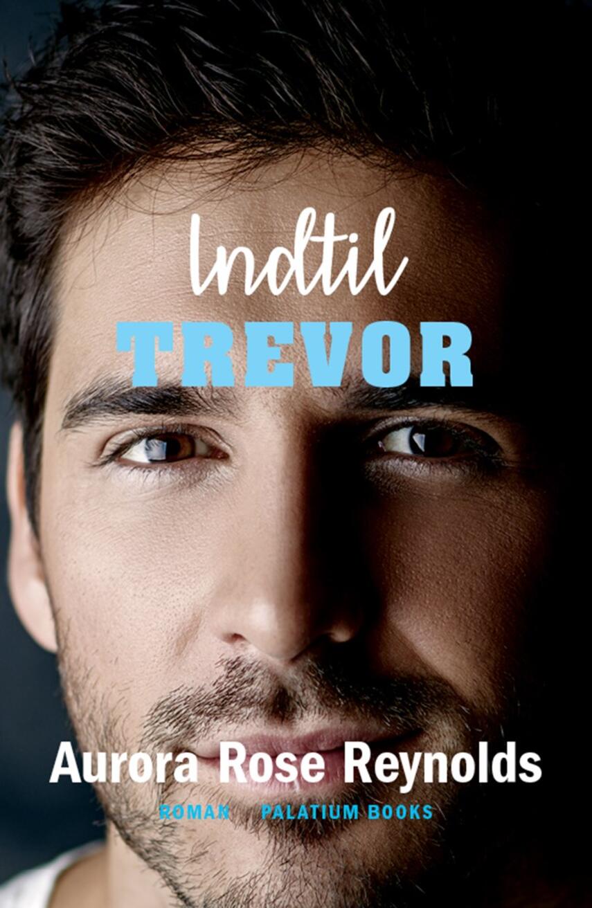 Aurora Rose Reynolds: Indtil Trevor : roman