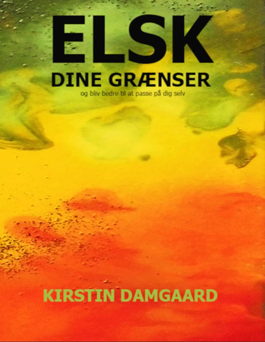 Kirstin Damgaard: Elsk dine grænser