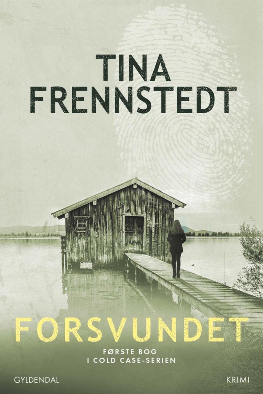 Tina Frennstedt: Cold case - forsvundet : krimi