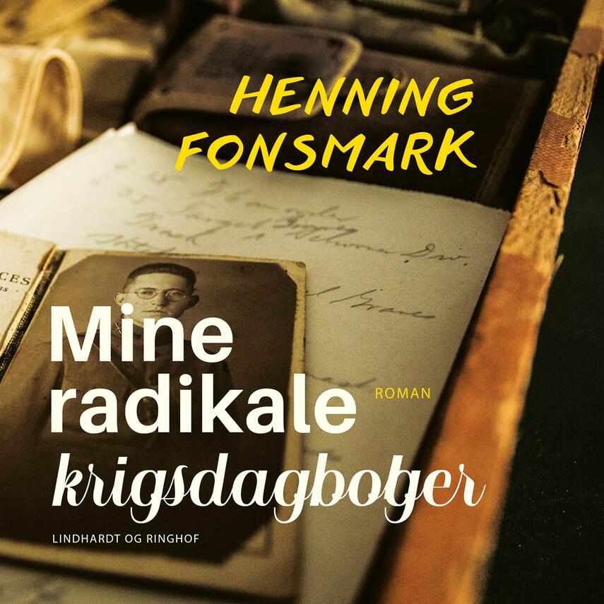 Henning B. Fonsmark: Mine radikale krigsdagbøger