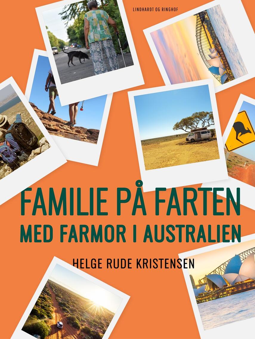 Helge Rude Kristensen: Familie på farten - med farmor i Australien : det er aldrig for sent