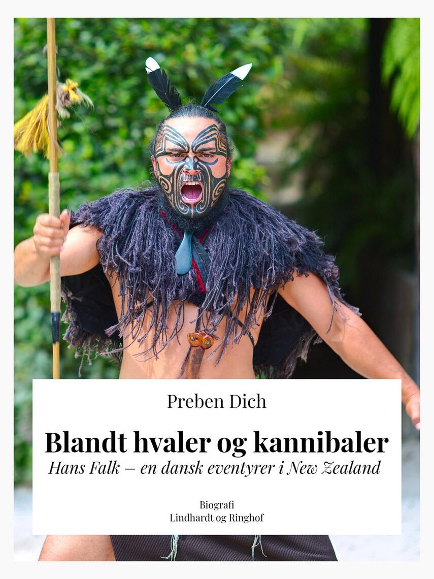 Preben Dich: Blandt hvaler og kannibaler : Hans Falk - en dansk eventyrer i New Zealand