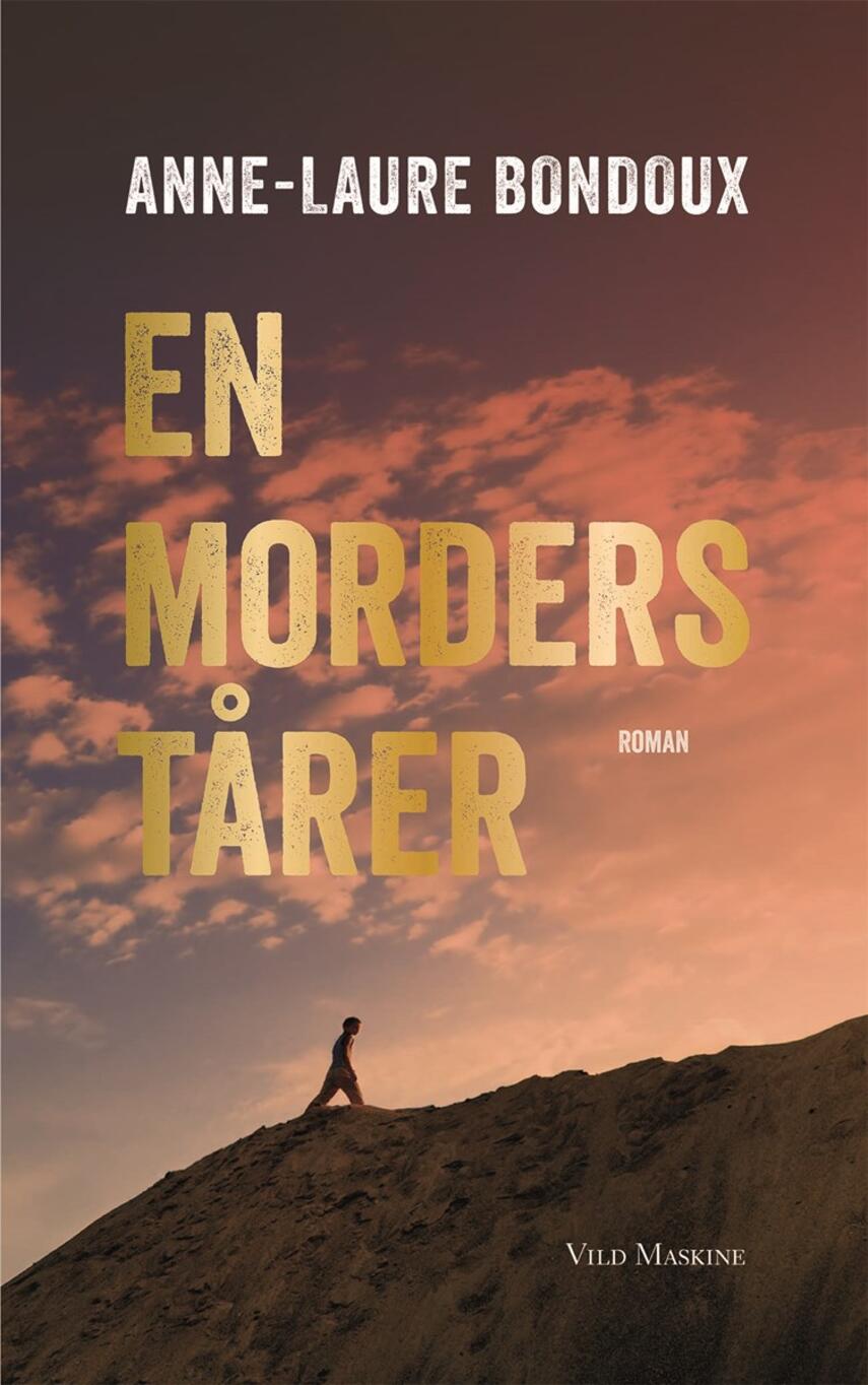 Anne-Laure Bondoux: En morders tårer : roman