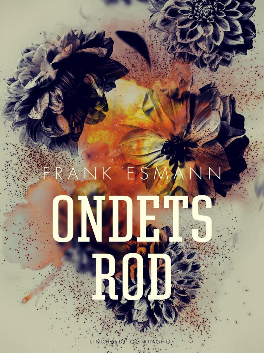 Frank Esmann: Ondets rod : spændingsroman