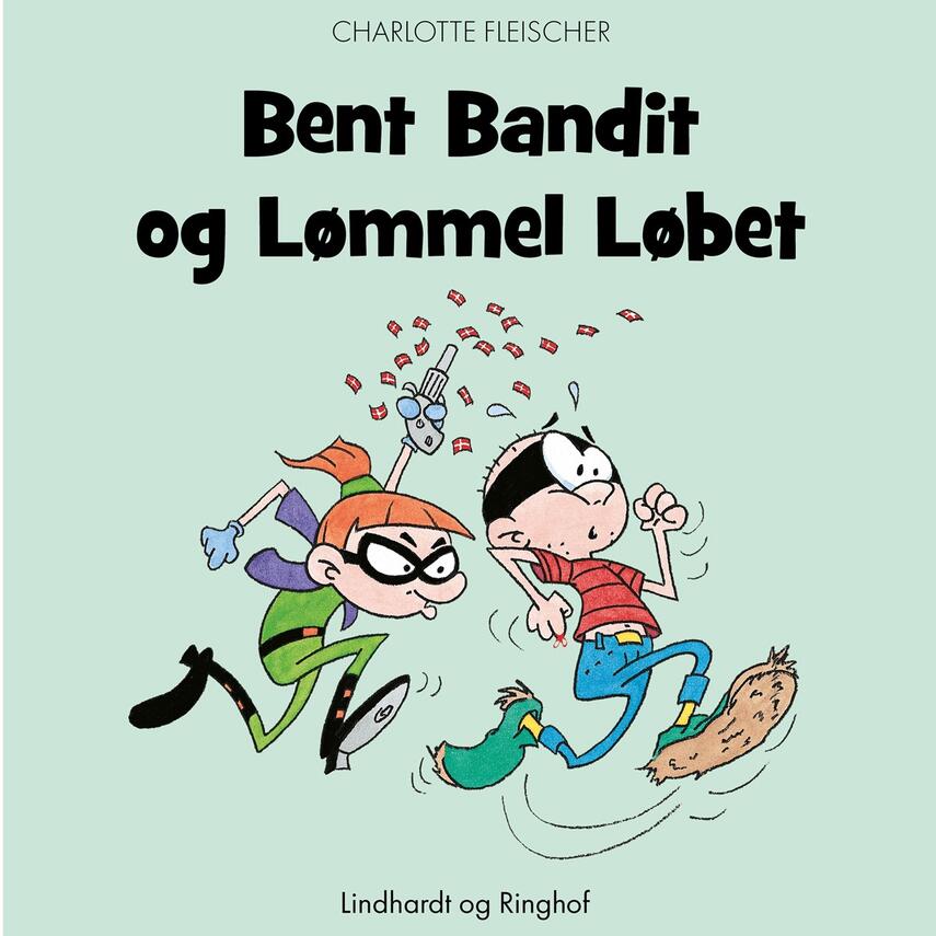 Charlotte Fleischer: Bent Bandit og Lømmel Løbet