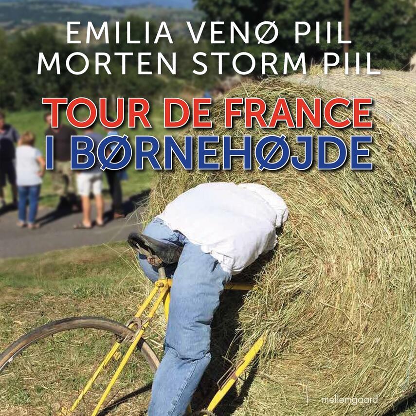 Emilia Venø Piil, Morten Storm Piil: Tour de France i børnehøjde