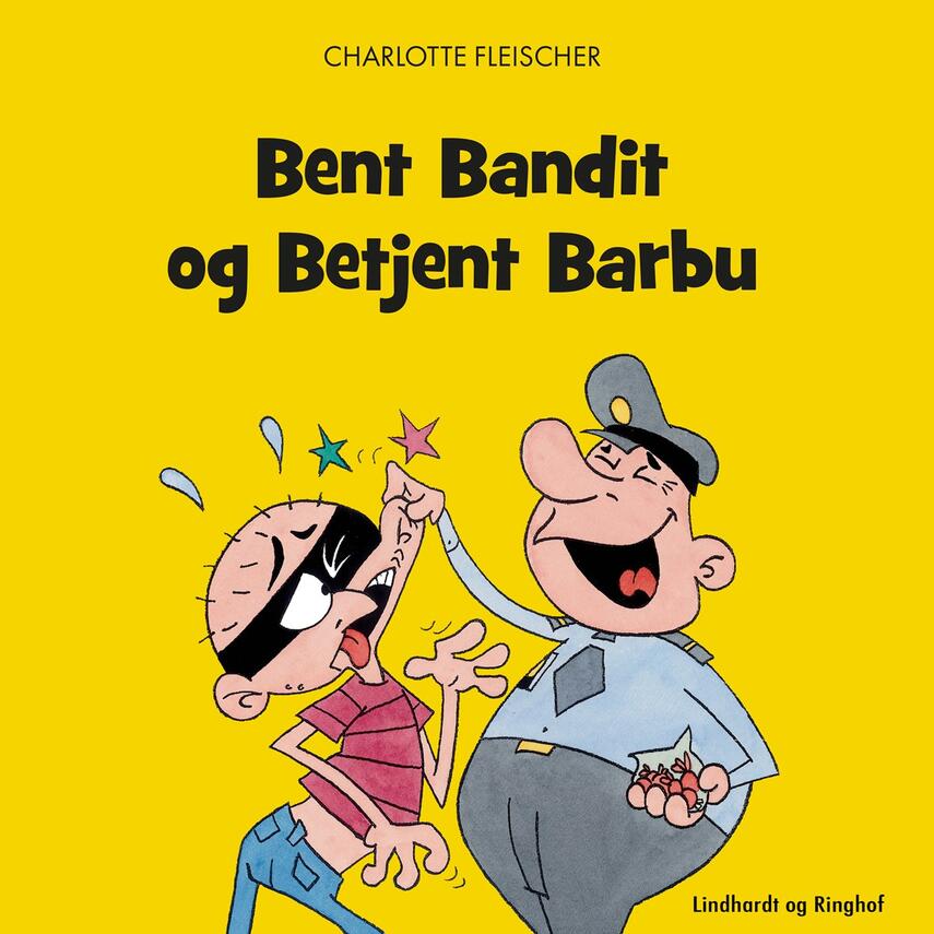 Charlotte Fleischer: Bent Bandit og Betjent Barbu