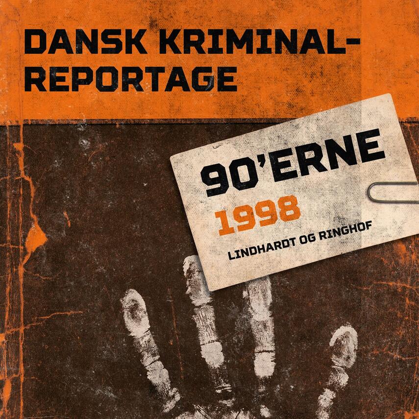 : Dansk kriminalreportage. Årgang 1998