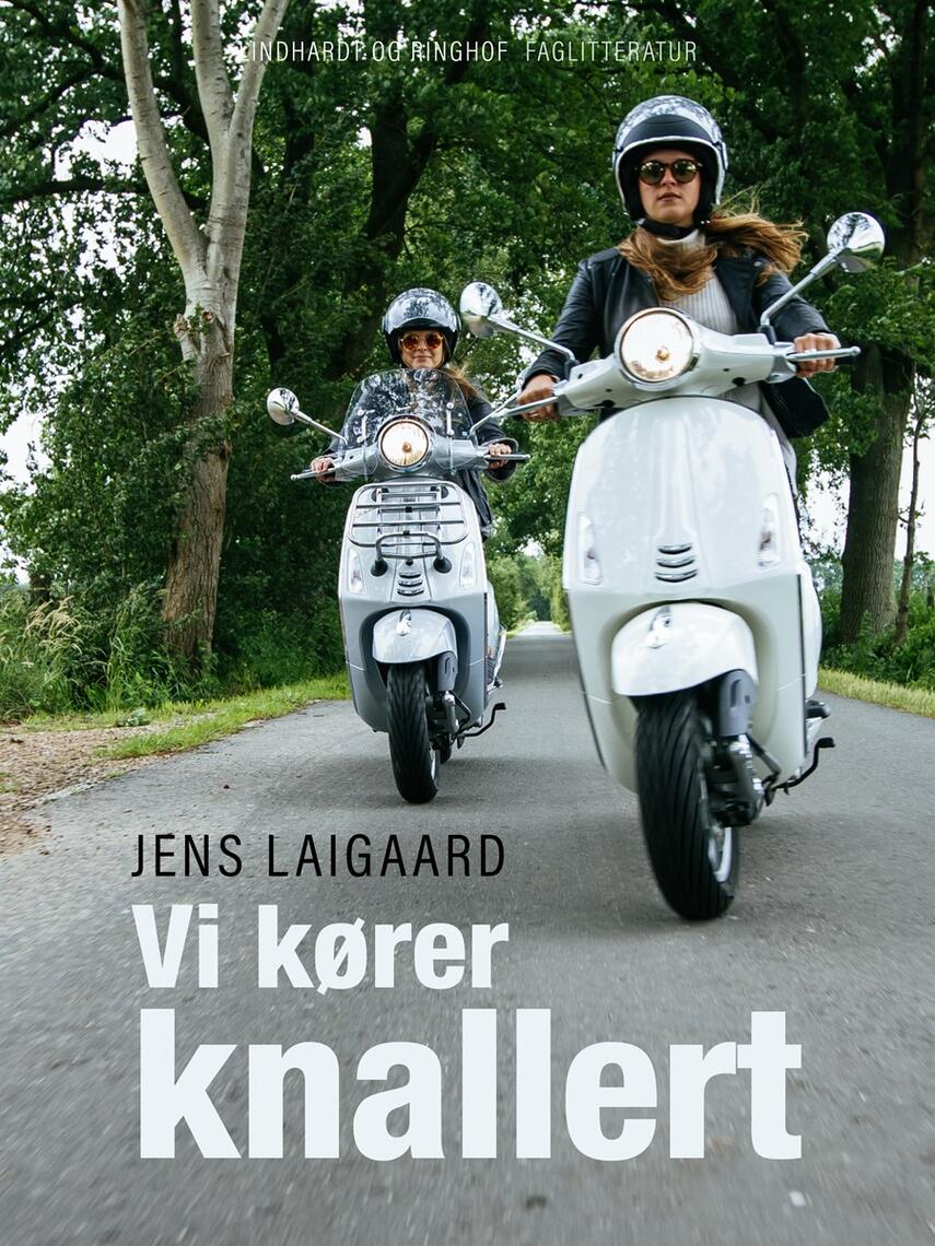 Jens Laigaard: Vi kører knallert