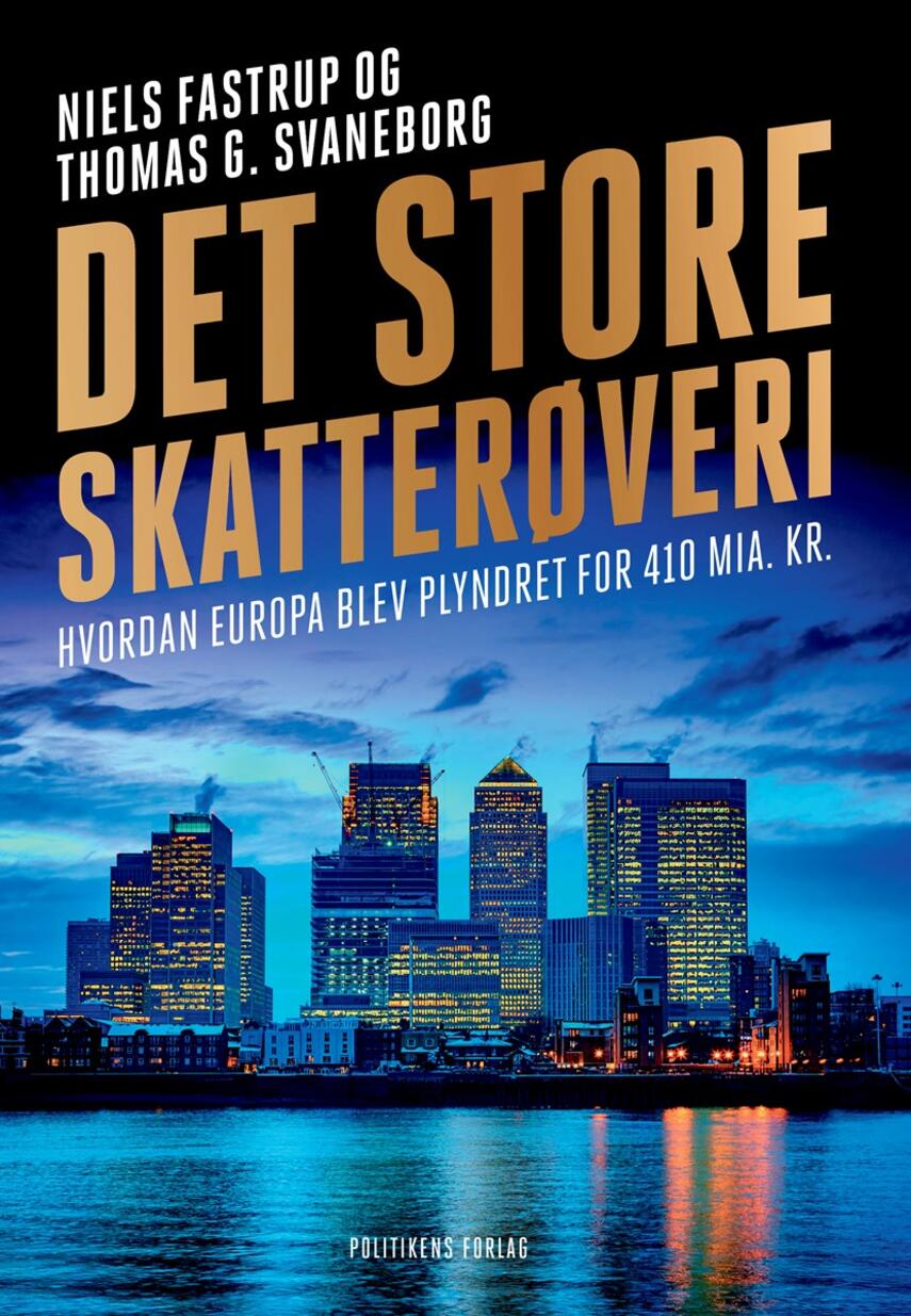 Niels Fastrup (f. 1970), Thomas G. Svaneborg: Det store skatterøveri : hvordan Europa blev plyndret for 410 milliarder