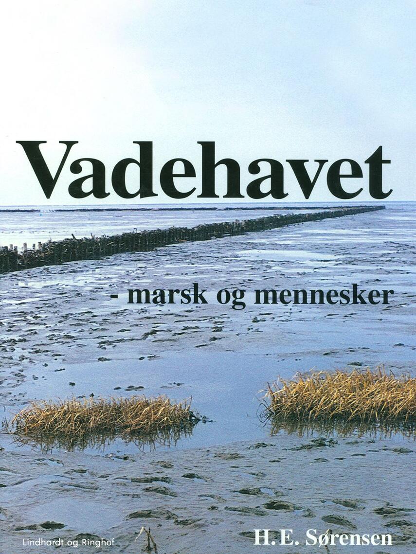 H. E. Sørensen (f. 1940): Vadehavet : marsk og mennesker
