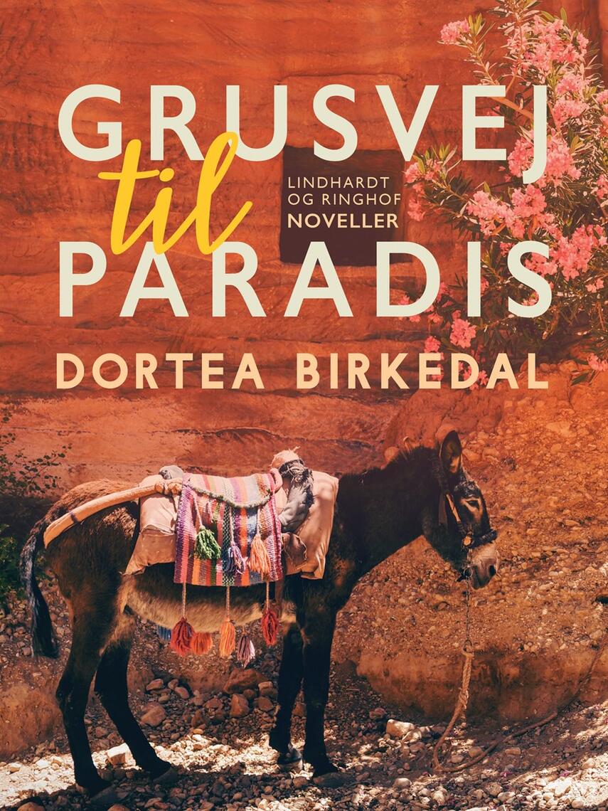 Dortea Birkedal: Grusvej til paradis