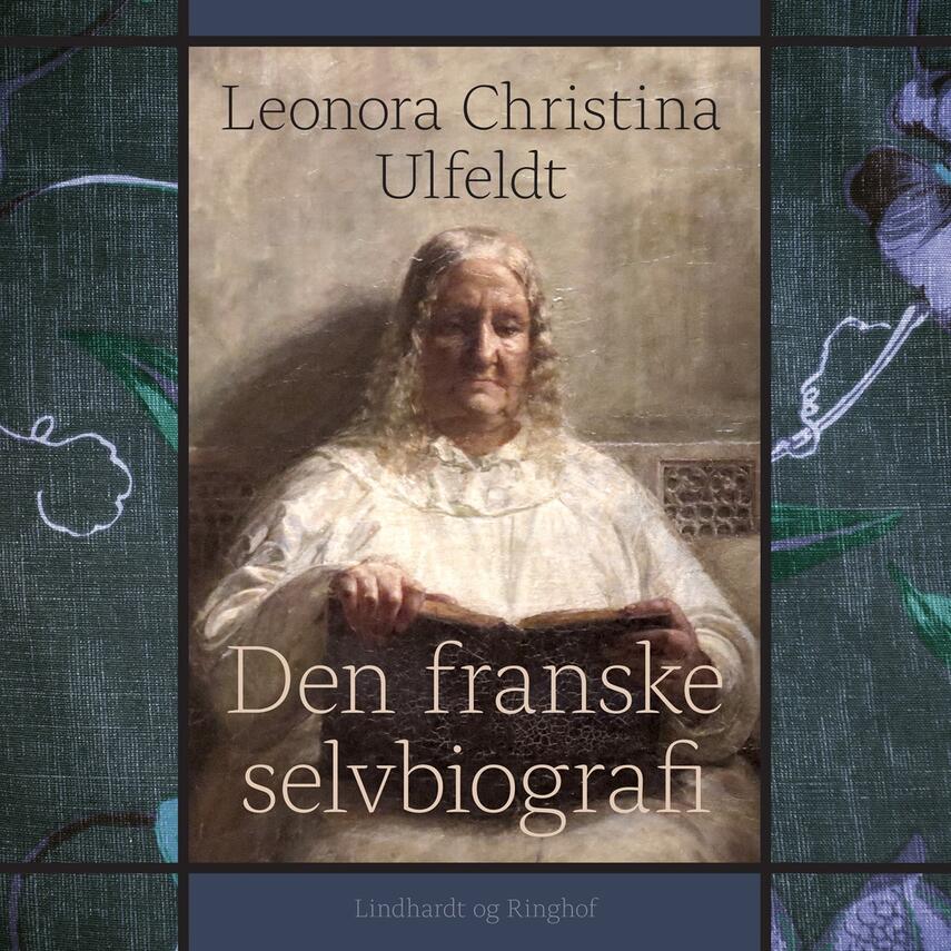 Leonora Christina Ulfeldt: Leonora Christinas franske selvbiografi