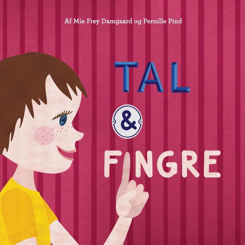 Pernille Pind, Mie Frey Damgaard: Tal & fingre