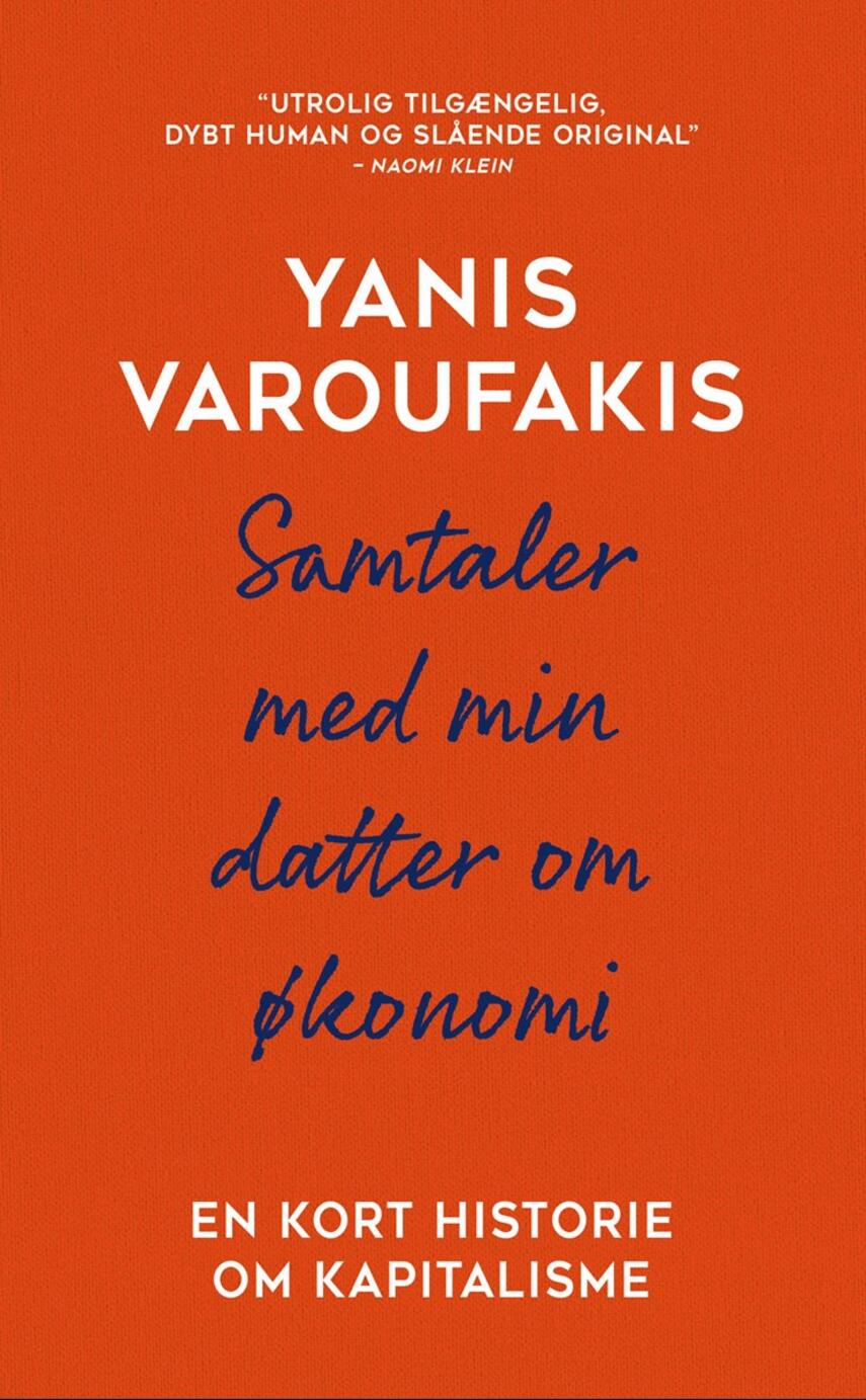 Yanis Varoufakis: Samtaler med min datter om økonomi : en kort historie om kapitalisme