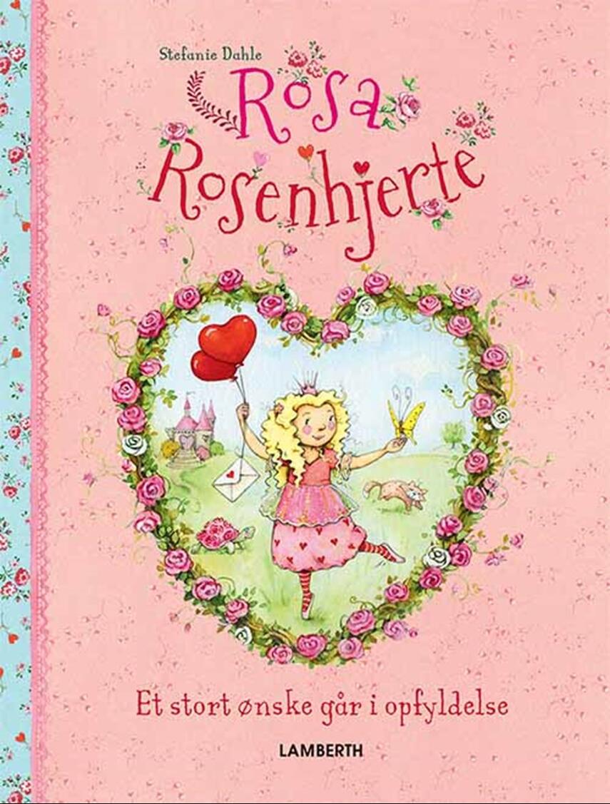Stefanie Dahle (f. 1981), Jutta Langreuter: Rosa Rosenhjerte - et stort ønske går i opfyldelse