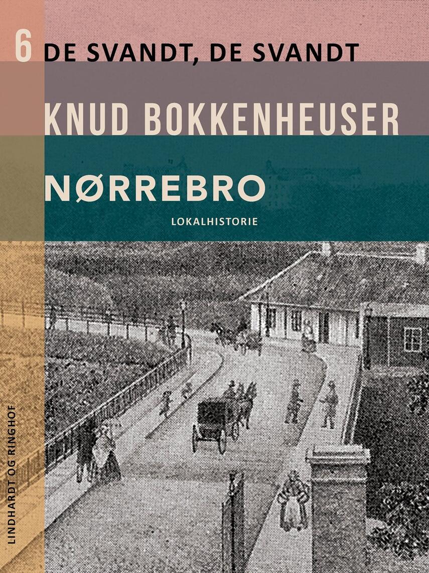 Knud Bokkenheuser: Nørrebro : Vandringer paa det gamle Nørrebro