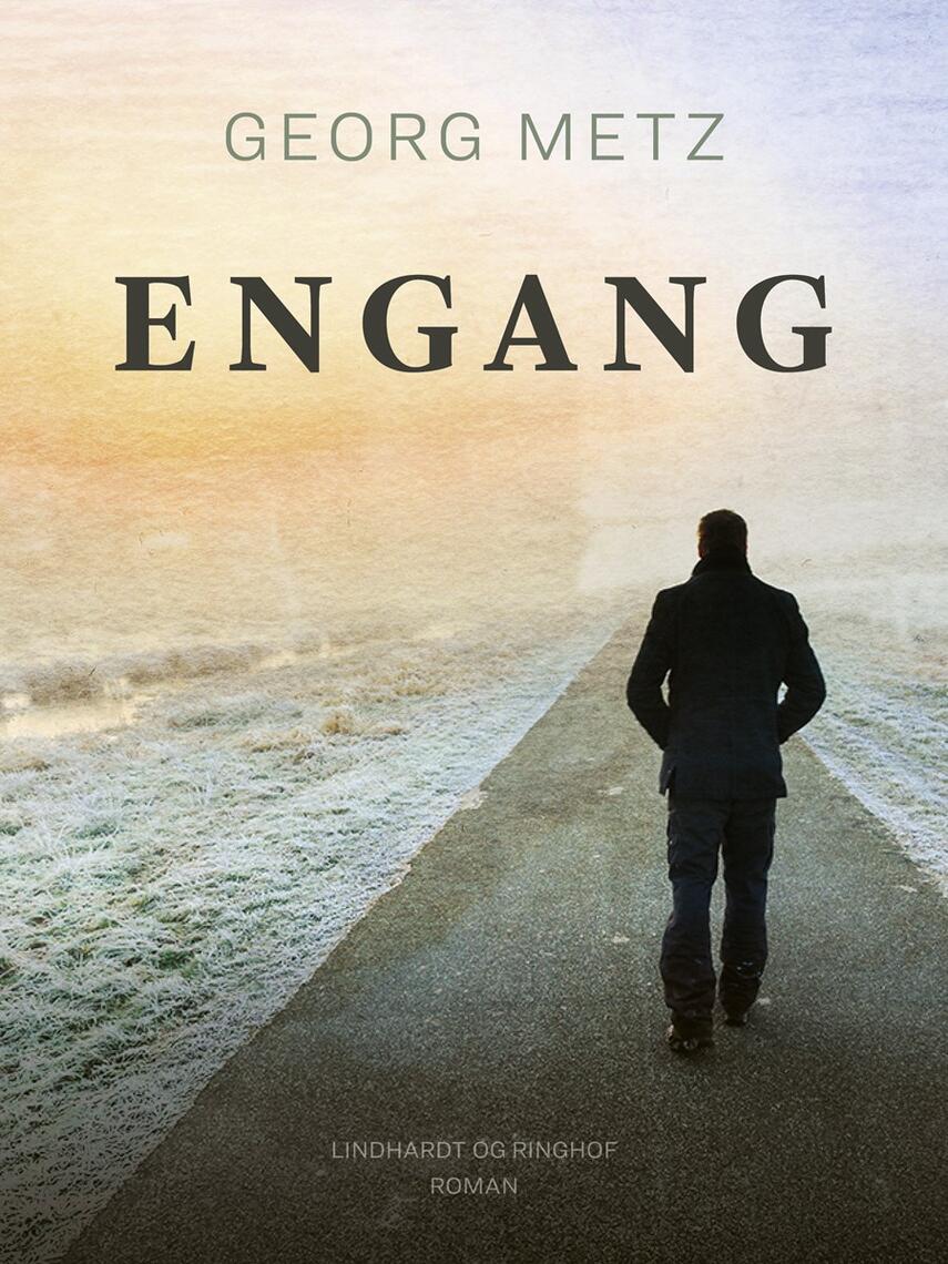 Georg Metz: Engang