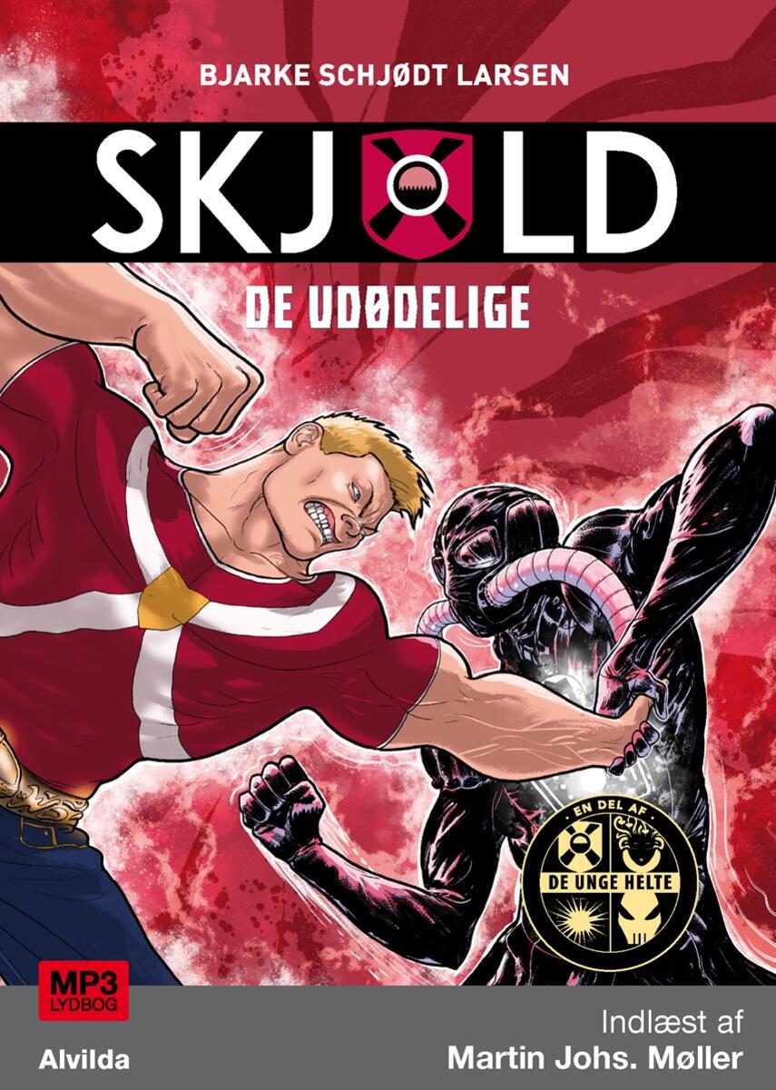 Bjarke Schjødt Larsen: Skjold - de udødelige