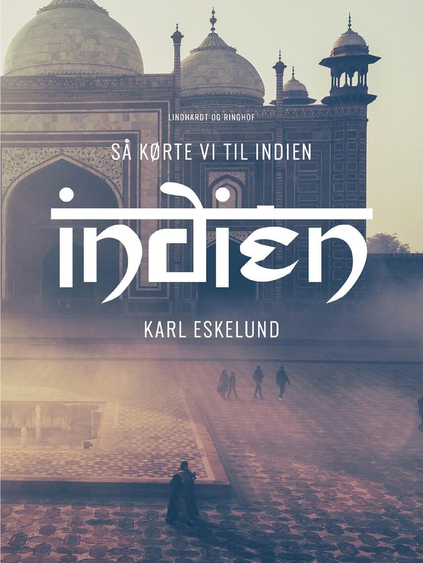 Karl Eskelund: Så kørte vi til Indien