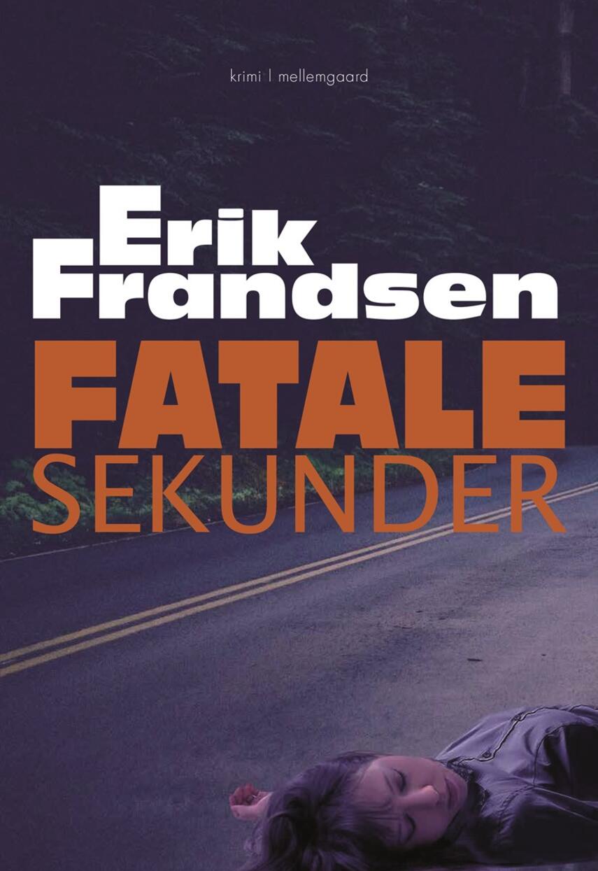 Erik Frandsen (f. 1954): Fatale sekunder : krimi