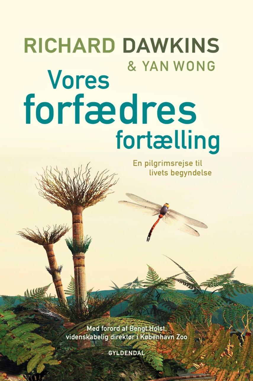 Richard Dawkins, Wong Yan: Vores forfædres fortælling : en pilgrimsrejse til livets begyndelse