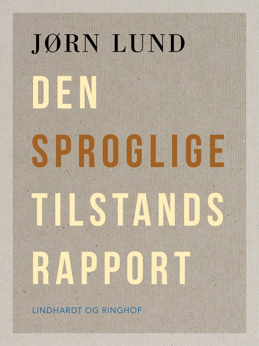 Jørn Lund (f. 1946): Den sproglige tilstandsrapport