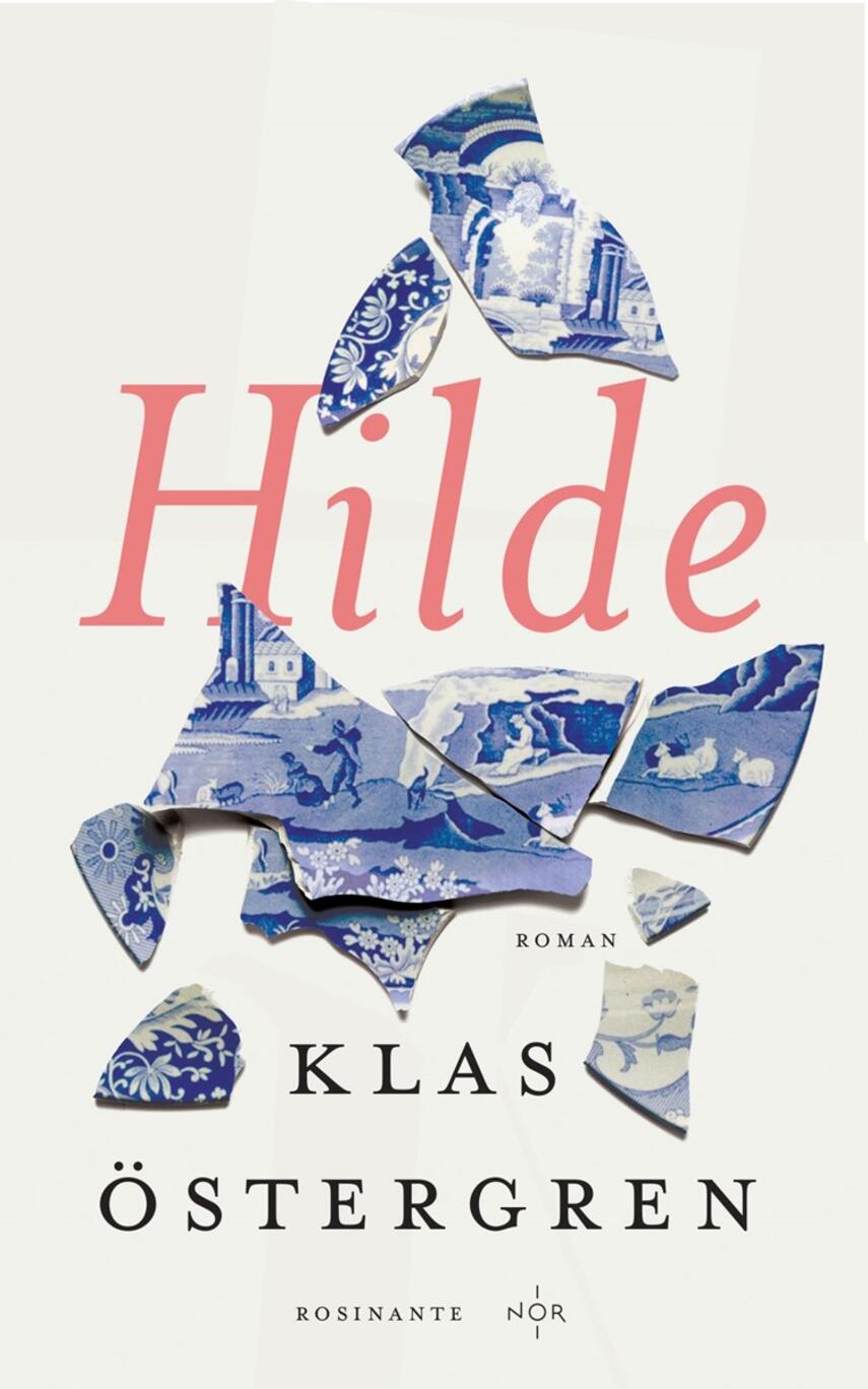 Klas Östergren: Hilde : roman