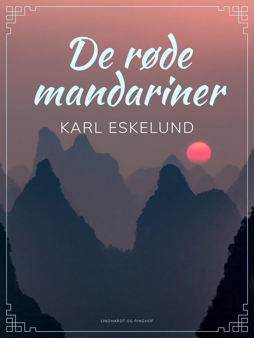 Karl Eskelund: De røde mandariner