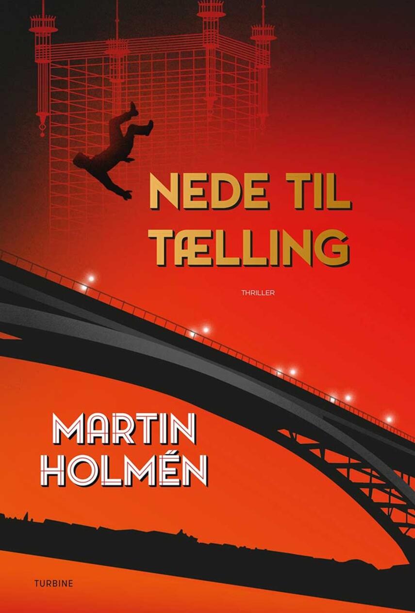 Martin Holmén (f. 1974): Nede til tælling : thriller