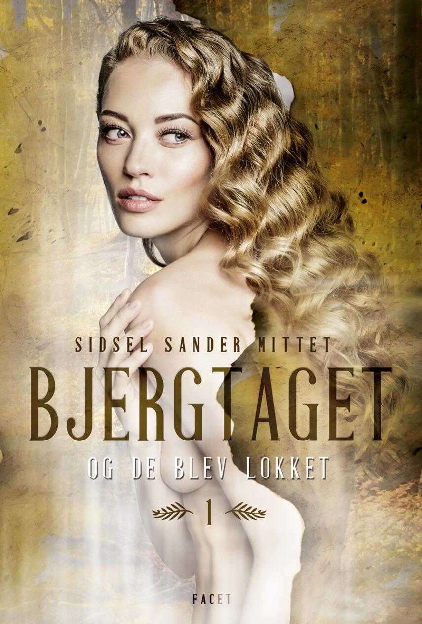 Sidsel Sander Mittet: Bjergtaget - og de blev lokket