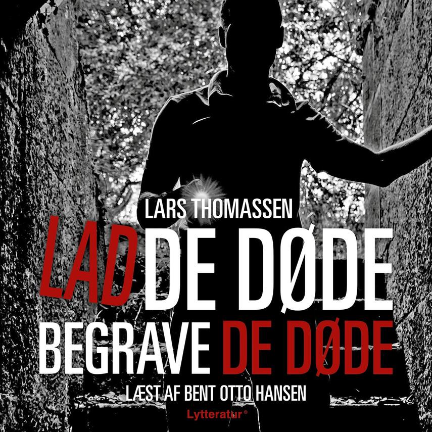 Lars Thomassen (f. 1968): Lad de døde begrave de døde
