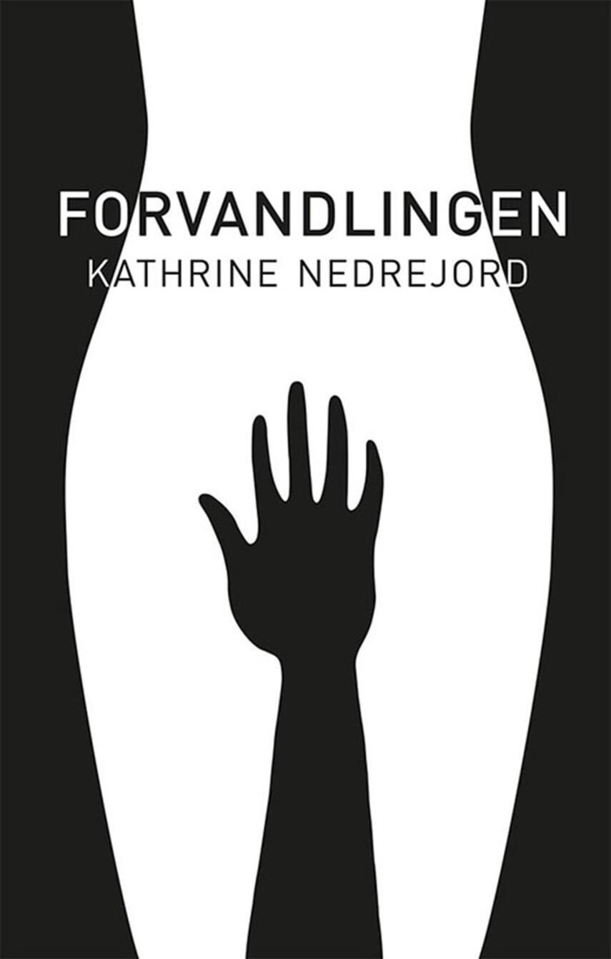 Kathrine Nedrejord: Forvandlingen