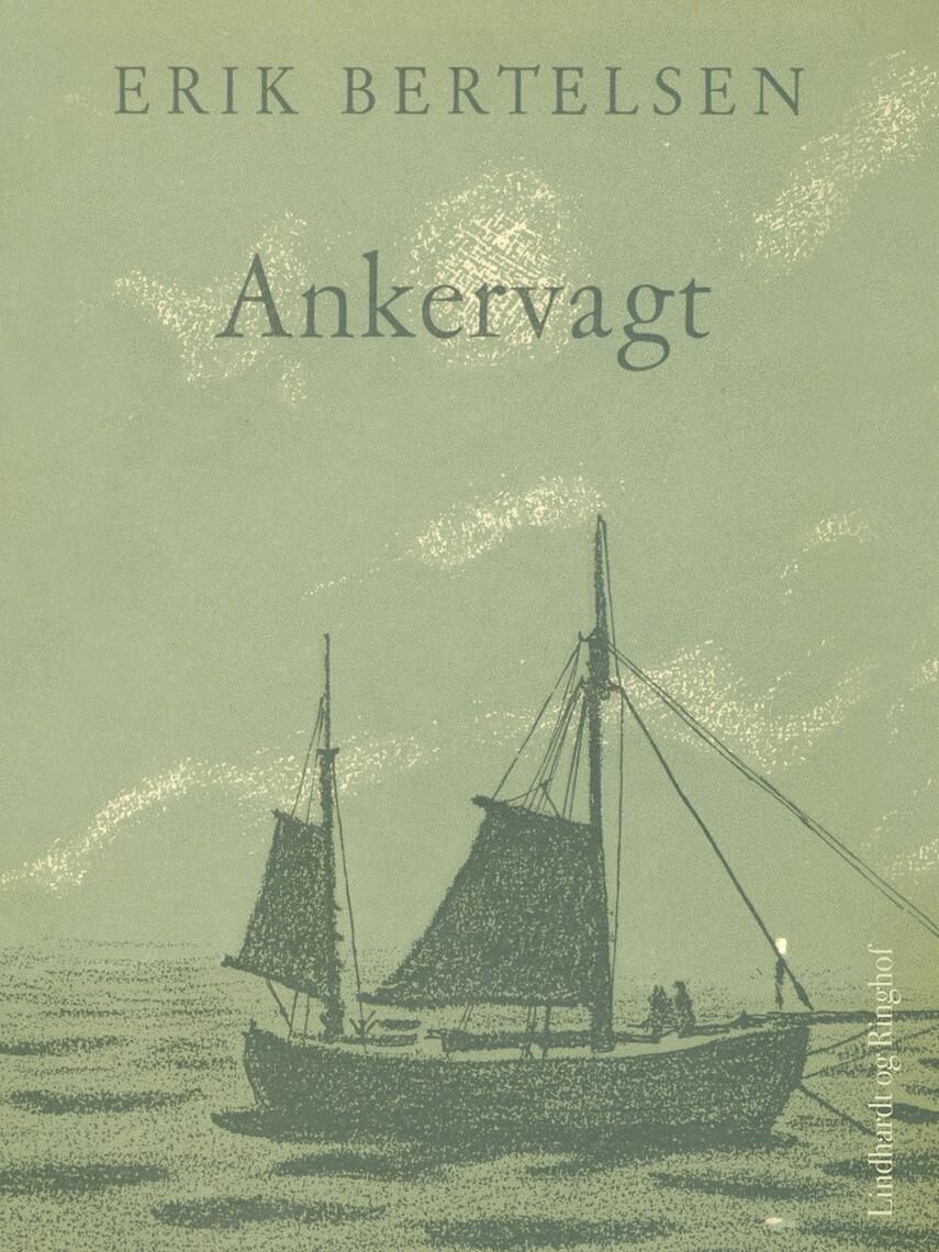 Erik Bertelsen (f. 1898): Ankervagt : noveller i udvalg