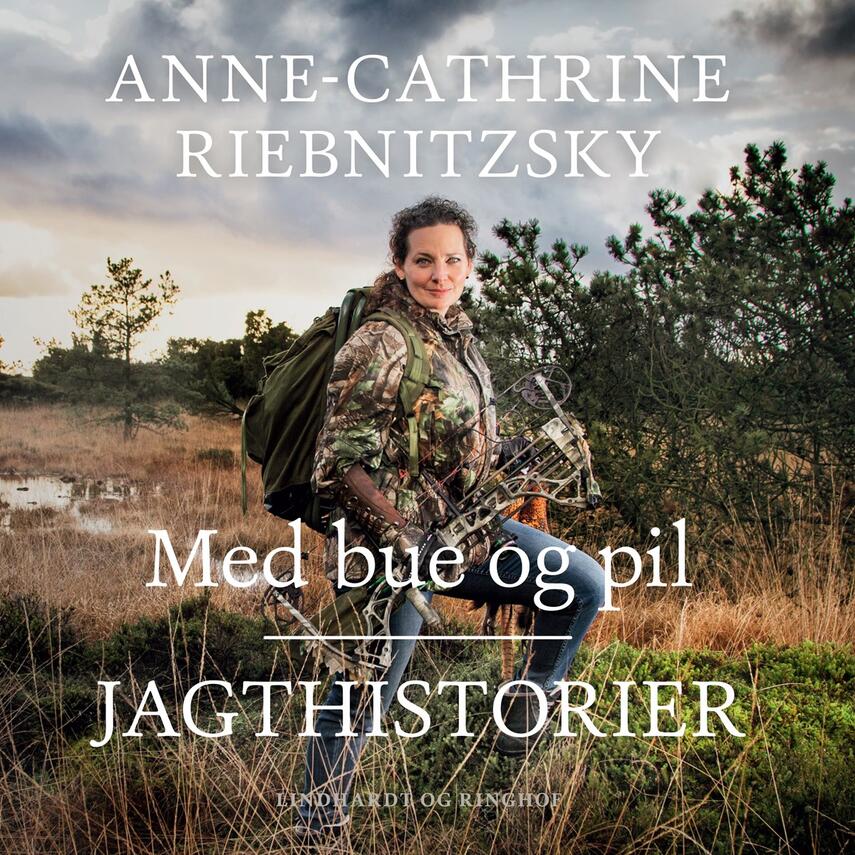 Anne-Cathrine Riebnitzsky: Med bue og pil